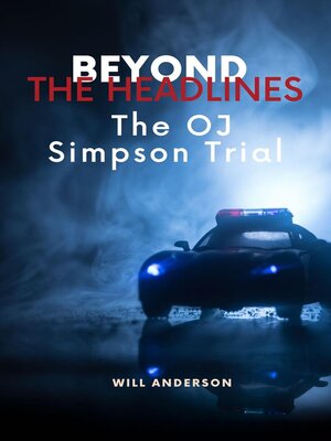 cover image of Beyond the Headlines: The O.J. Simpson Trial